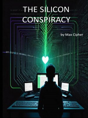 cover image of The Silicon Conspiracy